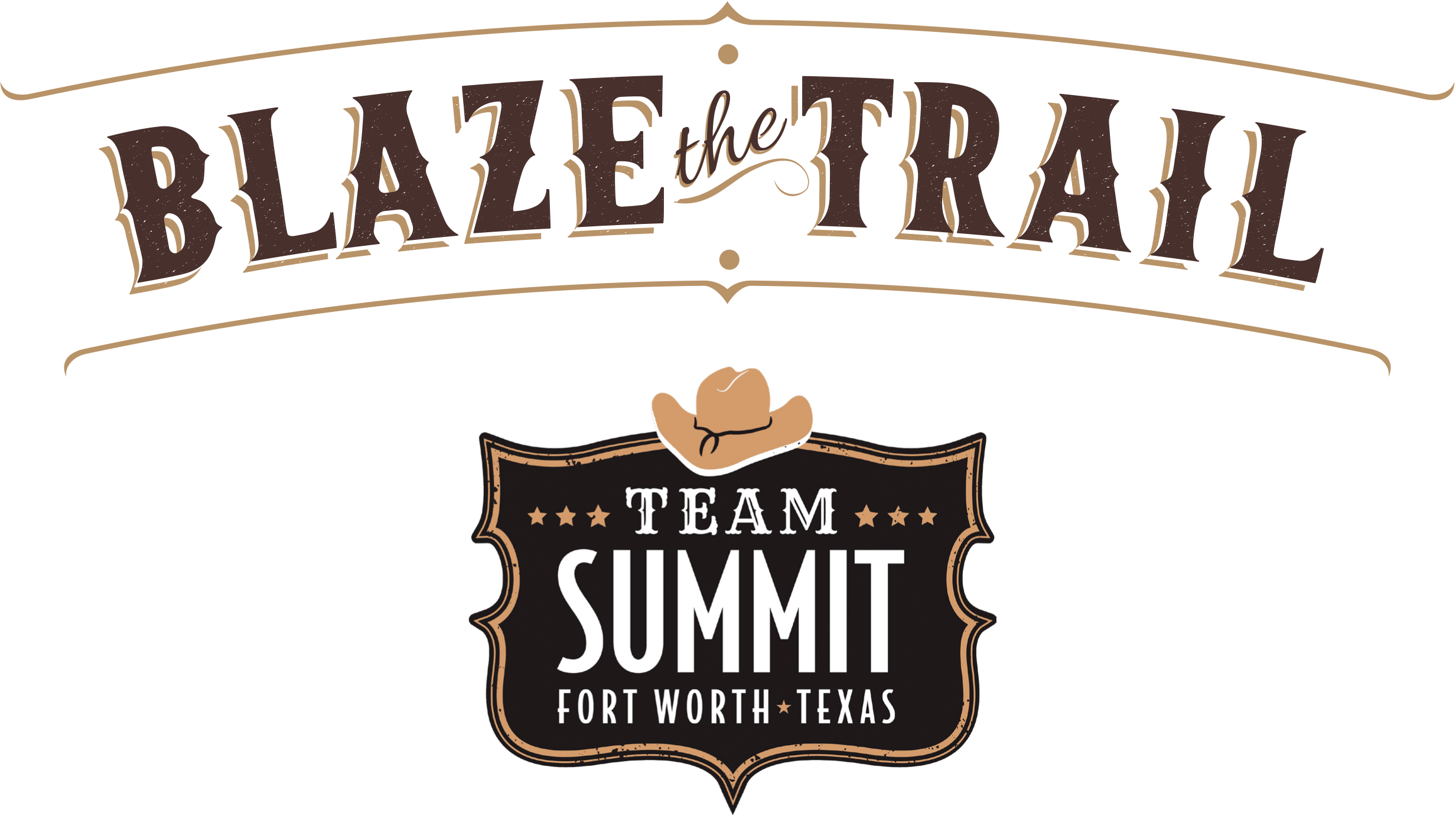 Blaze the Trail, team summit, Fort Worth 2026, Omni Forth Worth Hotel • October 15–17